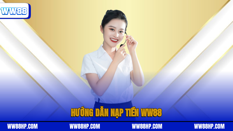 Hướng dẫn nạp tiền WW88