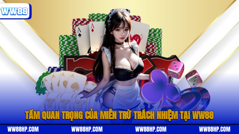 Tầm quan trọng của miễn trừ trách nhiệm tại WW88