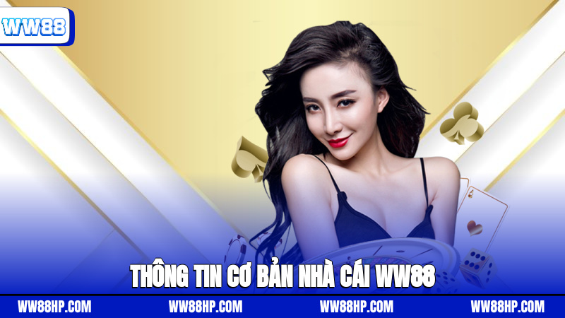 Thông tin cơ bản nhà cái WW88