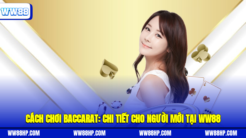 Cách chơi baccarat