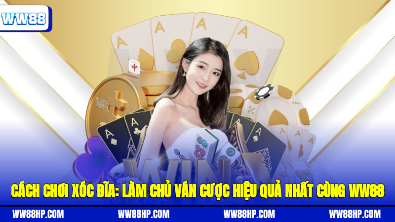 Cách chơi xóc đĩa