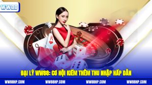 Đại Lý WW88