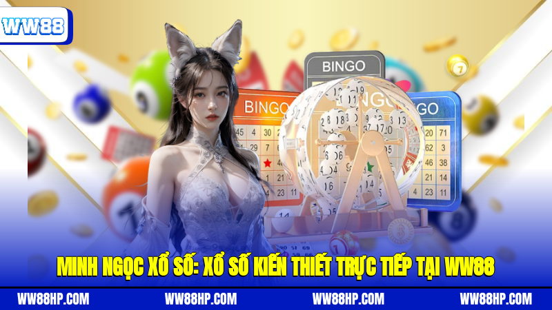 minh ngọc xổ số