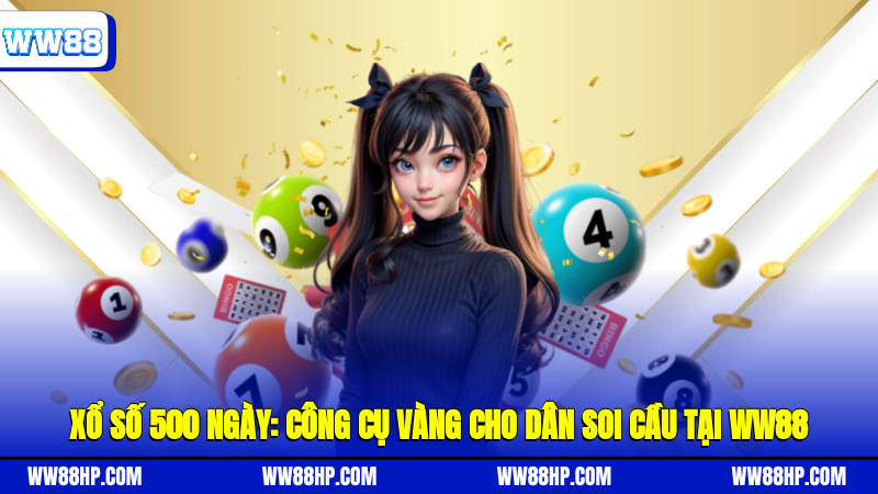 Xổ Số 500 Ngày